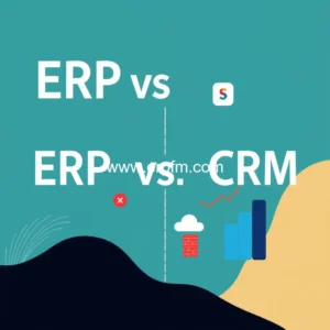 Artistic representation for ERP vs CRM : Understanding the Key Differences