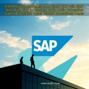Artistic representation for EIILM Kolkata launches MBA Cloud ERP with SAP first of its kind in Eastern India India Education Latest Education News Global Educational News