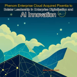 Artistic representation for Phenom Enterprise Cloud Acquired Pixentia to Bolster Leadership in Enterprise Digitalization and AI Innovation