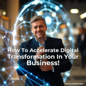 Artistic representation for How To Accelerate Digital Transformation In Your Business!